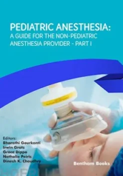 Pediatric Anesthesia: A Guide for the Non-Pediatric Anesthesia Provider