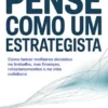Pense como um estrategista (traduzido)