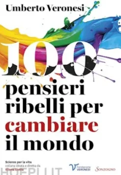 100 pensieri ribelli per cambiare il mondo