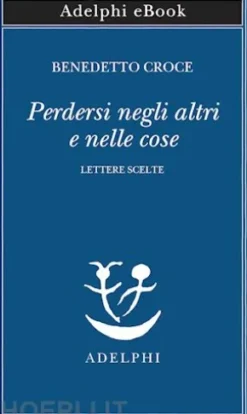 Perdersi negli altri e nelle cose