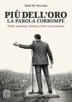 Più dell'oro la parola corrompe