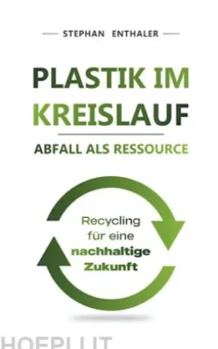 Plastik im Kreislauf - Abfall als Ressource
