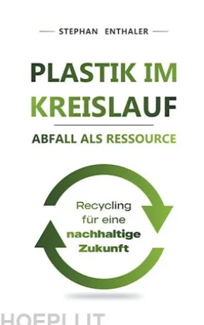 Plastik im Kreislauf - Abfall als Ressource