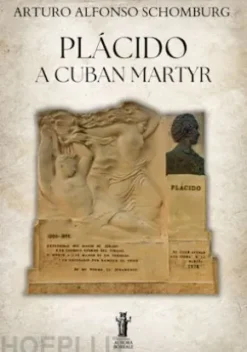 Plácido, a Cuban Martyr