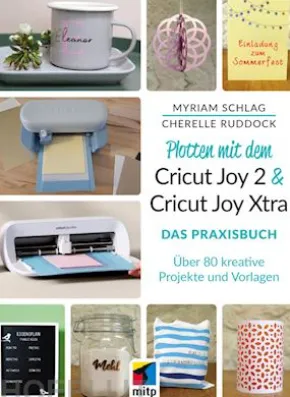 Plotten mit dem Cricut Joy 2 & Cricut Joy Xtra für Einsteiger und Fortgeschrittene