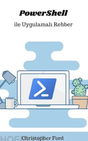 PowerShell ile Uygulamali Rehber