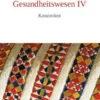 Praktische Ethik im Gesundheitswesen IV