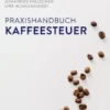 Praxishandbuch Kaffeesteuer