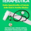 Precisione Terapeutica: Guida Approfondita al Calcolo delle Dosi in Ambito Medico