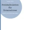 Preiskalkulation für Unternehmer