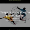 Preparazione atletica per calciatori - Volume I