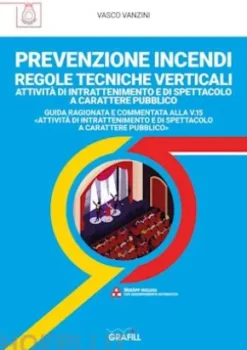 PREVENZIONE INCENDI – REGOLE TECNICHE VERTICALI ATTIVITÀ DI INTRATTENIMENTO E DI SPETTACOLO A CARATTERE PUBBLICO