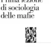 Prima lezione di sociologia delle mafie