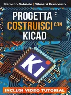 Progetta e Costruisci con KiCad