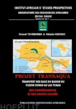 Projet Transaqua : Transfert des Eaux du Bassin du fleuve Congo au lac Tchad