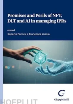 Promises and Perils of NFT, DLT and AI in managing IPRs