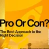 Pro Or Con – The Best Approach to the Right Decision