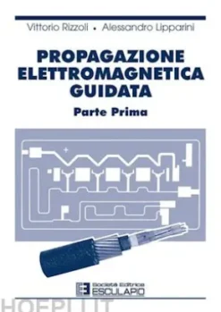 Propagazione elettromagnetica guidata Vol.1