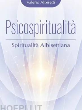 Psicospiritualità. Spiritualità Albisettiana