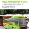 Public Transportation in Kenya (A Phenomenological Study of Transport Issues)