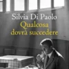 Qualcosa dovrà succedere