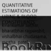 QUANTITATIVE ESTIMATIONS OF URINE & BLOOD CONSTITUENTS