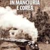 Qui e là in Manciuria e Corea