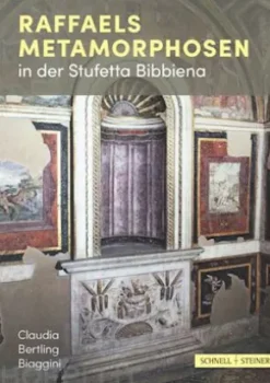 Raffaels Metamorphosen in der Stufetta Bibbiena