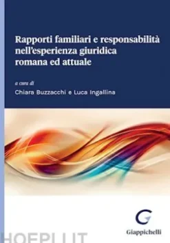 Rapporti familiari e responsabilità nell'esperienza giuridica romana ed attuale - e-Book