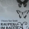 Raupen im Bauch
