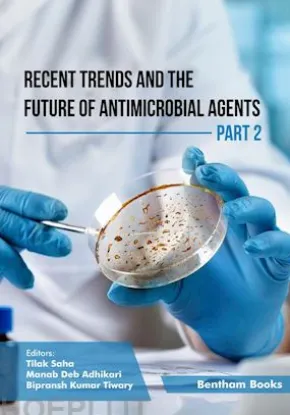 Recent Trends and The Future of Antimicrobial Agents - Part 2