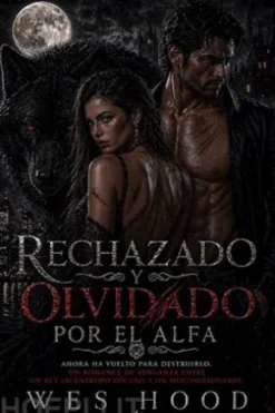 Rechazado y olvidado por el Alfa