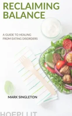 Reclaiming Balance: A Guide to Healing from Eating Disorders