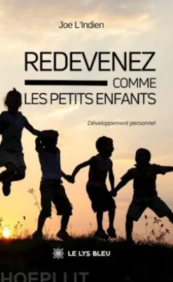 Redevenez comme les petits enfants