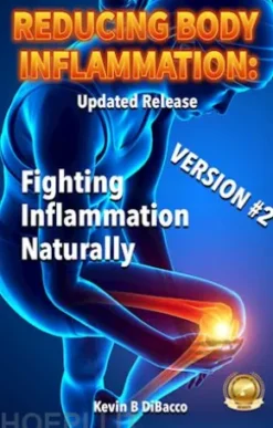 REDUCING BODY INFLAMMATION NATURALLY: VERSION 2.0