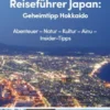 Reiseführer Japan: Geheimtipp Hokkaido