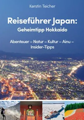 Reiseführer Japan: Geheimtipp Hokkaido