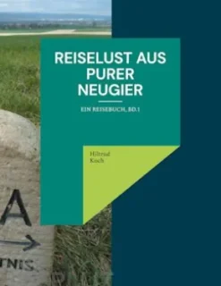 Reiselust aus purer Neugier