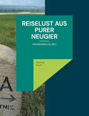 Reiselust aus purer Neugier