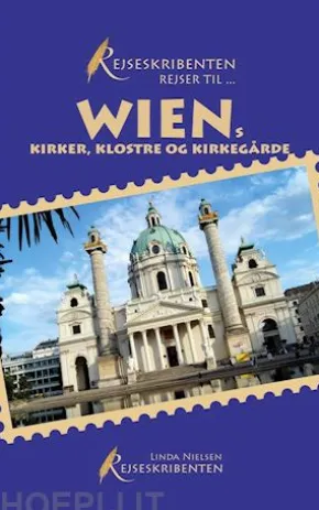 Rejseskribenten Rejser Til... Wiens kirker, klostre og kirkegårde
