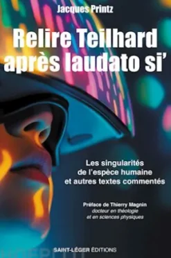 Relire Teilhard de Chardin après Laudato Si'