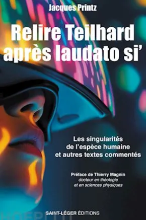 Relire Teilhard de Chardin après Laudato Si'