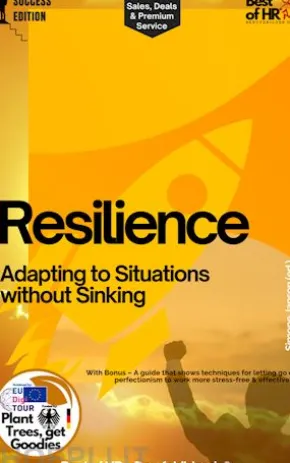 Resilience – Adapting to Situations without Sinking