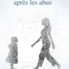 Revenir à soi après les abus