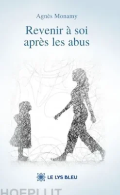 Revenir à soi après les abus