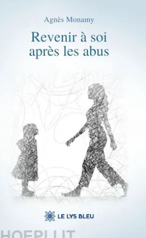 Revenir à soi après les abus