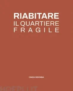 Riabitare il quartiere fragile