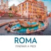 Roma. Itinerari a piedi