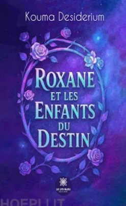 Roxane et les enfants du destin