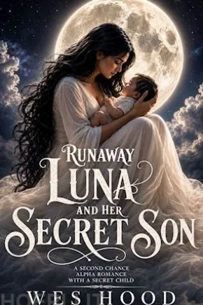 Runaway Luna and Her Secret Son